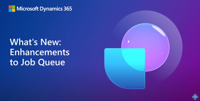 VIDEO- What's New: Enhancements to 365 BC Job Queues